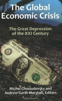 Paperback The Global Economic Crisis: The Great Depression of the XXI Century Book