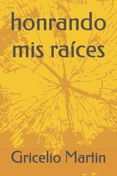 Paperback honrando mis raíces [Spanish] Book