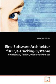 Paperback Eine Software-Architektur für Eye-Tracking-Systeme [German] Book
