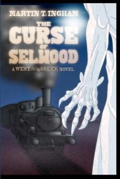 Paperback The Curse of Selwood: A West of the Warlock novel Book