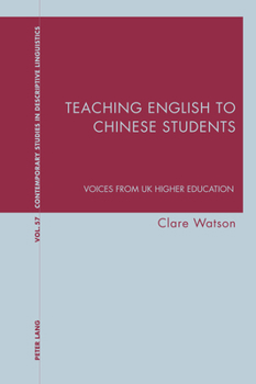 Teaching English to Chinese Students : Voices from UK Higher Education