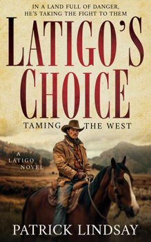 Paperback Latigo's Choice: Taming the West [Large Print] Book