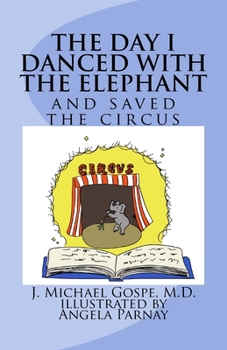 Paperback The Day I Danced with the Elephant: and saved the circus Book