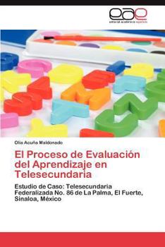Paperback El Proceso de Evaluacion del Aprendizaje En Telesecundaria [Spanish] Book