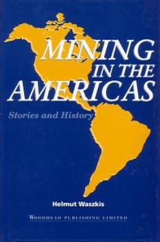 Hardcover Mining in the Americas: Stories and History Book
