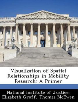 Paperback Visualization of Spatial Relationships in Mobility Research: A Primer Book