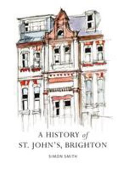 Paperback A History of St John's, Brighton Book