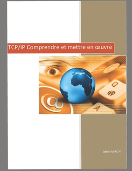 Paperback TCP/IP Comprendre et mettre en oeuvre [French] Book