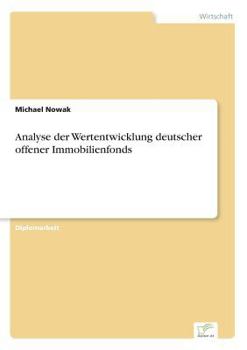 Paperback Analyse der Wertentwicklung deutscher offener Immobilienfonds [German] Book