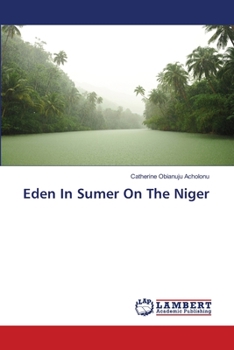 Paperback Eden In Sumer On The Niger Book