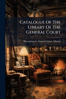Paperback Catalogue Of The Library Of The General Court Book