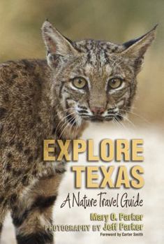Explore Texas: A Nature Travel Guide - Book  of the Myrna and David K. Langford Books on Working Lands
