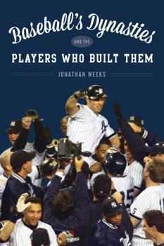 Hardcover Baseball's Dynasties and the Players Who Built Them Book