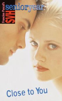 Close to You (Sweet Valley High Senior Year No. 30) - Book #30 of the Sweet Valley High Senior Year