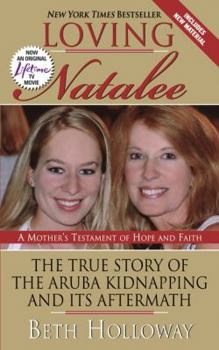 Loving Natalee: A Mother's Testament of Hope and Faith