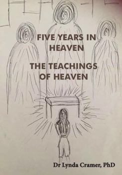 Paperback Five Years In Heaven: The Teachings of Heaven Book