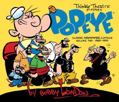 Popeye: The Classic Newspaper Comics by Bobby London Volume 2: 1989-1992 - Book #2 of the Popeye: The Classic Newspaper Comics by Bobby London