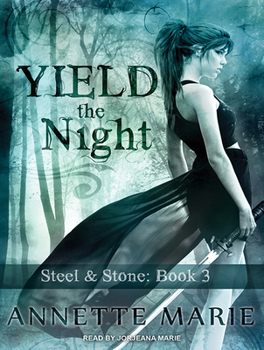 Yield the Night - Book #3 of the Steel & Stone Universe Books