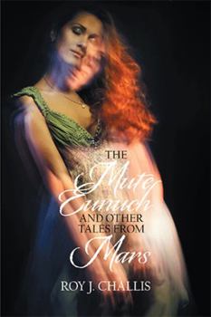 Paperback The Mute Eunuch and Other Tales from Mars Book