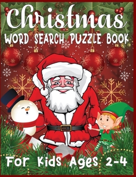 Christmas word search puzzle book for Kids ages 2-4: Exercise your brain and fill your heart with Christmas spirit|christmas word search puzzle gift book for kids