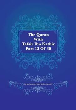 Paperback The Quran With Tafsir Ibn Kathir Part 13 of 30: Yusuf 053 To Ibrahim 052 Book