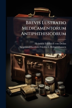 Paperback Brevis Lustratio Medicamentorum Antiphthisicorum Book
