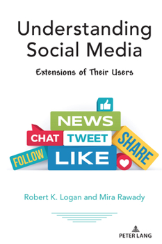 Hardcover Understanding Social Media: Extensions of Their Users Book