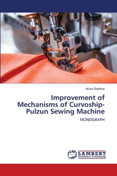 Paperback Improvement of Mechanisms of Curvoship-Pulzun Sewing Machine Book