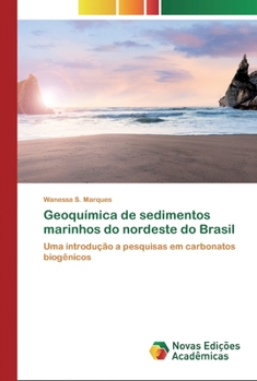 Paperback Geoquímica de sedimentos marinhos do nordeste do Brasil [Portuguese] Book