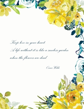 Keep Love In Your Heart: 2020 Monthly/Weekly Planner Undated Watercolor Flowers With Love Quote Cover - A great Valentine's Day gift for her.(No.5)