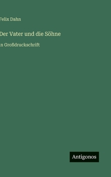 Hardcover Der Vater und die Söhne: in Großdruckschrift [German] Book