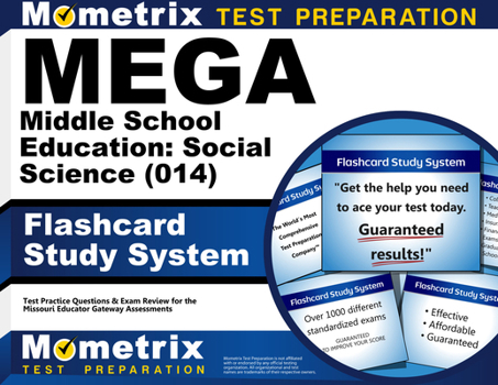 Mega Middle School Education: Social Science (014) Flashcard Study System: Mega Test Practice Questions & Exam Review for the Missouri Educator Gatewa