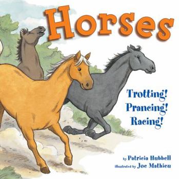 Hardcover Horses: Trotting! Prancing! Racing! Book