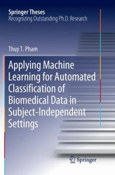 Paperback Applying Machine Learning for Automated Classification of Biomedical Data in Subject-Independent Settings Book