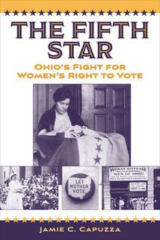Paperback The Fifth Star: Ohio's Fight for Women's Right to Vote Book