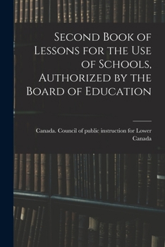 Paperback Second Book of Lessons for the Use of Schools, Authorized by the Board of Education Book