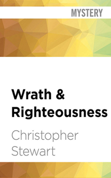 Wrath & Righteousness - Book #1 of the Wrath & Righteousness