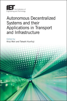 Hardcover Autonomous Decentralized Systems and Their Applications in Transport and Infrastructure Book