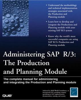 Paperback Administering SAP R/3: The Production and Planning Module Book