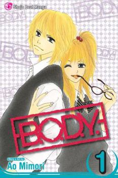 B.O.D.Y. 1 - Book #1 of the B.O.D.Y.