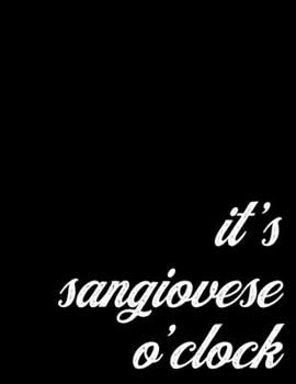 Sangiovese 2020 Weekly and Monthly Planner For Wine Lovers | It's Wine O'Clock: One Year Tasks Organizer for Red Wine Drinkers - 52 Week Diary Scheduler, 8.5 x 11 inch; 21.59 x 27.94 cm