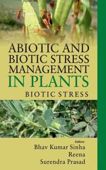 Hardcover Abiotic and Biotic Stress Management in Plants: Vol.02:: Biotic Stress Book