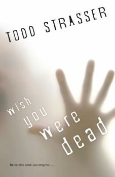 Wish You Were Dead - Book #1 of the Thrillogy
