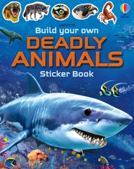 Build Your Own Deadly Animals Sticker Book - Book  of the Build Your Own Sticker Book