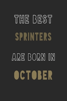 The Best sprinters are Born in October journal: 6*9 Lined Diary Notebook, Journal or Planner and Gift with 120 pages