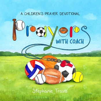 Paperback Prayers With Coach: A Children's Prayer Devotional Book