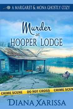 Murder at Hooper Lodge (Margaret and Mona Ghostly Cozies)