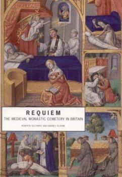 Paperback Requiem: The Medieval Monastic Cemetery in Britain Book