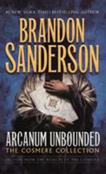 Arcanum Unbounded: The Cosmere Collection - Book  of the Mistborn Saga