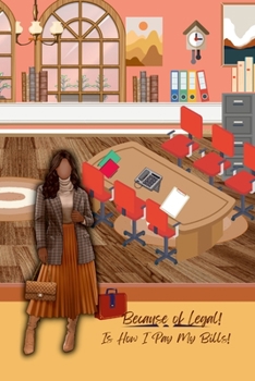 Because Of Legal: Legal Assistant Journal or Notebook